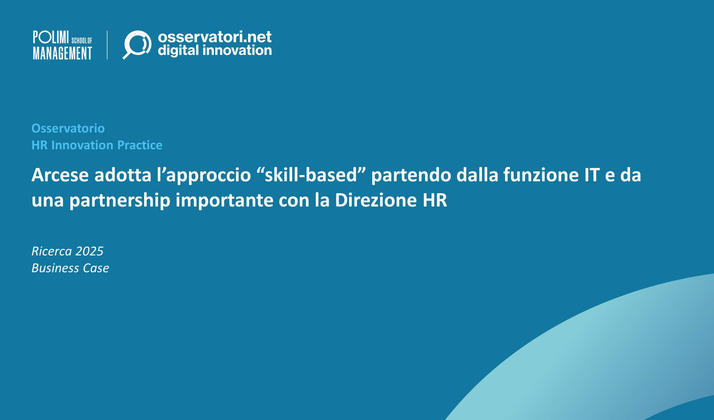 Arcese adotta l’approccio “skill-based” partendo dalla funzione IT e da una partnership importante con la Direzione HR