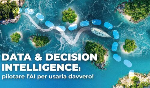 Data & Decision Intelligence: pilotare l’AI per usarla davvero! I dati chiave del 2025