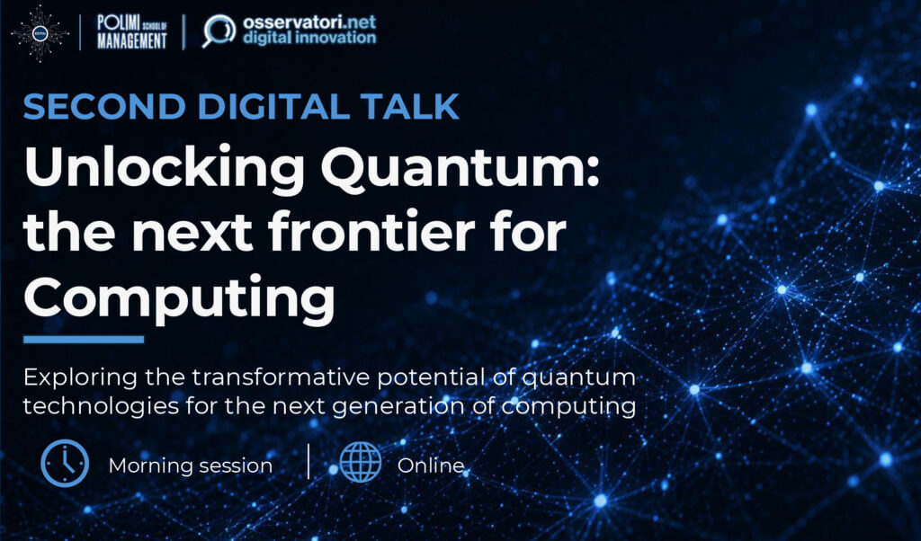 Digital Talk – Unlocking Quantum: the next frontier for Computing
