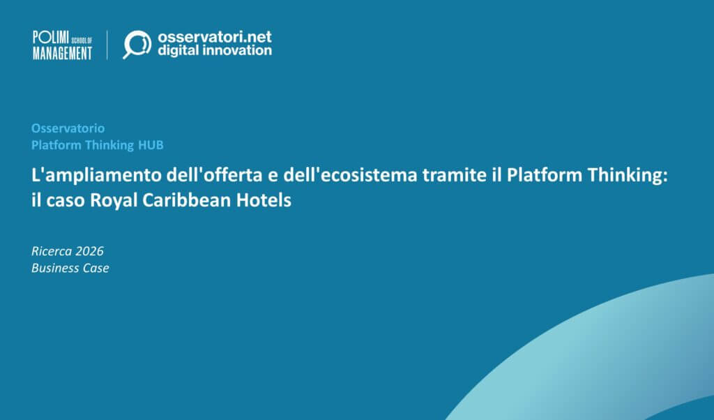 L'ampliamento dell'offerta e dell'ecosistema tramite il Platform Thinking: il caso Royal Caribbean Hotels