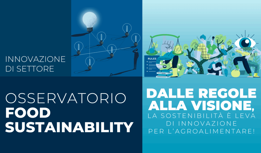 Dalle regole alla visione, la sostenibilità è leva di innovazione per l’agroalimentare! I dati chiave 2025-26